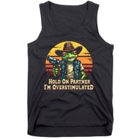 Hold On Partner IM Overstimulated Cowboy Frog Vintage Tank Top