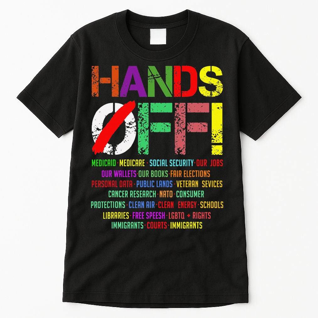 Hands Off Protest Gift Tall T-Shirt