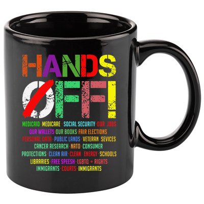 Hands Off Protest Gift 11oz C Handle Ceramic Mug