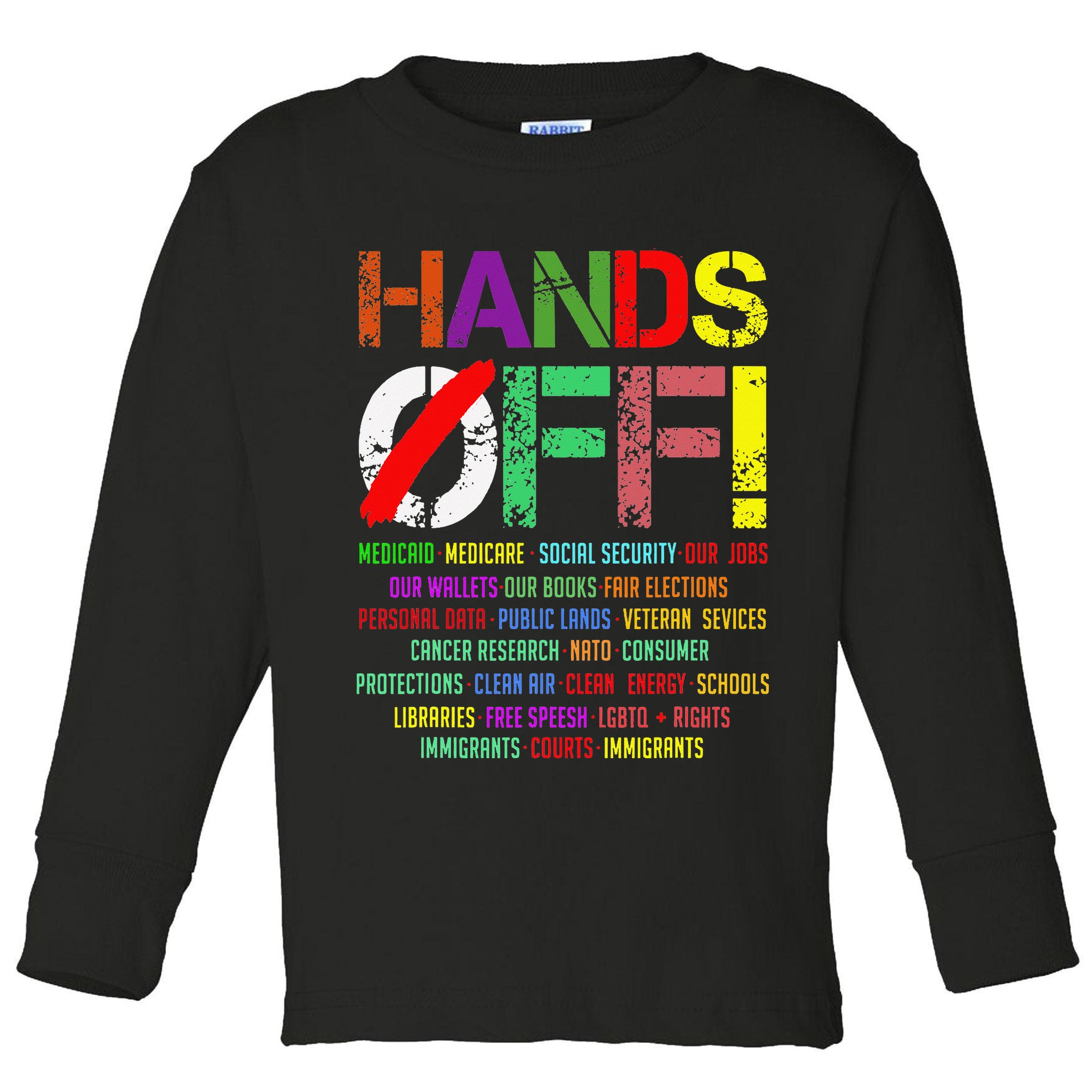 Hands Off Protest Gift Toddler Long Sleeve Shirt