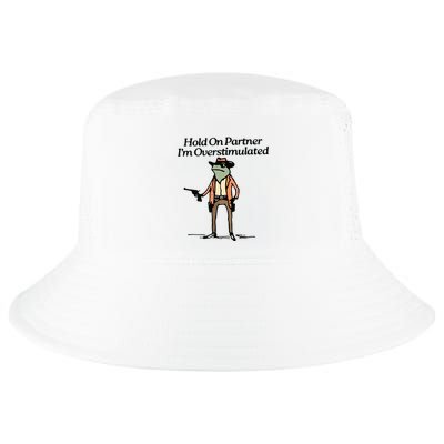 Hold On Partner IM Overstimulated Cowboy Frog Vintage Cool Comfort Performance Bucket Hat