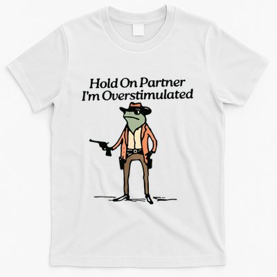 Hold On Partner IM Overstimulated Cowboy Frog Vintage T-Shirt