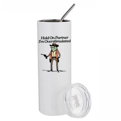 Hold On Partner IM Overstimulated Cowboy Frog Vintage Stainless Steel Tumbler