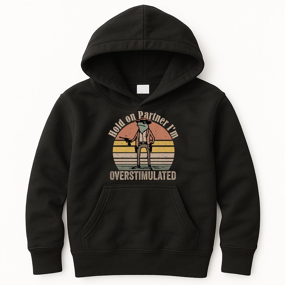 Hold On Partner I'm Overstimulated Cowboy Frog Vintage Kids Hoodie