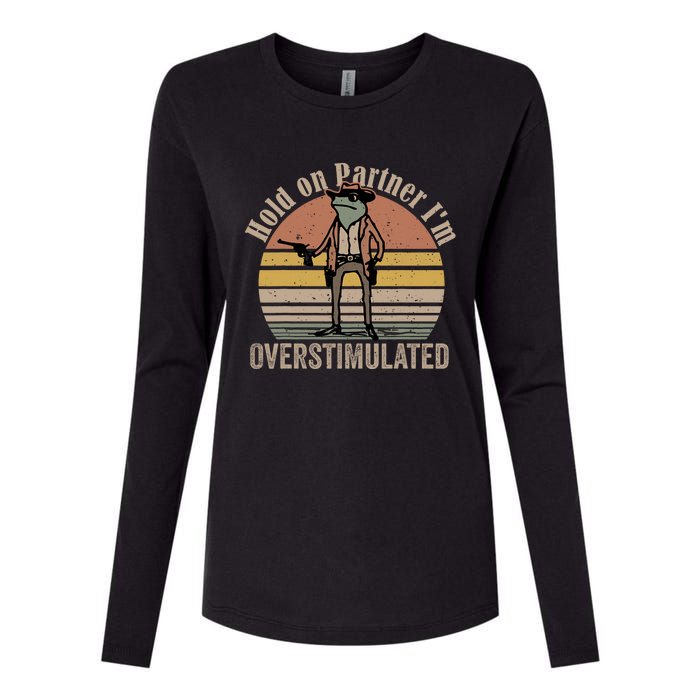 Hold On Partner Im Overstimulated Cowboy Frog Vintage Womens Cotton Relaxed Long Sleeve T-Shirt