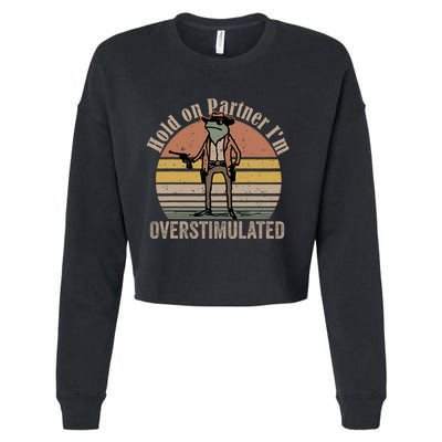 Hold On Partner Im Overstimulated Cowboy Frog Vintage Cropped Pullover Crew