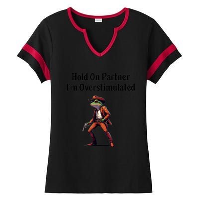 Hold On Partner IM Overstimulated Cowboy Frog Vintage Ladies Halftime Notch Neck Tee