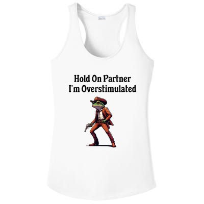 Hold On Partner IM Overstimulated Cowboy Frog Vintage Ladies PosiCharge Competitor Racerback Tank