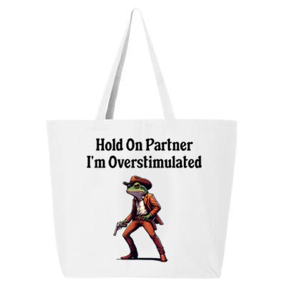 Hold On Partner IM Overstimulated Cowboy Frog Vintage 25L Jumbo Tote