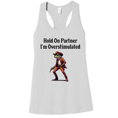 Hold On Partner IM Overstimulated Cowboy Frog Vintage Women's Racerback Tank