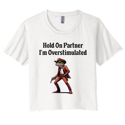 Hold On Partner IM Overstimulated Cowboy Frog Vintage Women's Crop Top Tee