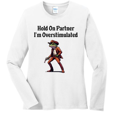 Hold On Partner IM Overstimulated Cowboy Frog Vintage Ladies Long Sleeve Shirt