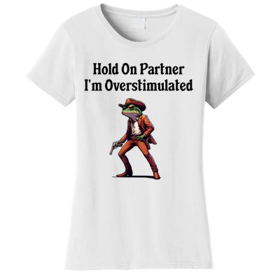 Hold On Partner IM Overstimulated Cowboy Frog Vintage Women's T-Shirt