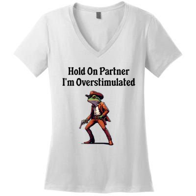 Hold On Partner IM Overstimulated Cowboy Frog Vintage Women's V-Neck T-Shirt