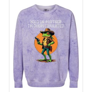 Hold On Partner IM Overstimulated Cow Frog Colorblast Crewneck Sweatshirt