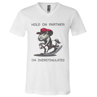 Hold On Partner I Am Overstimulated Funny Capybara V-Neck T-Shirt