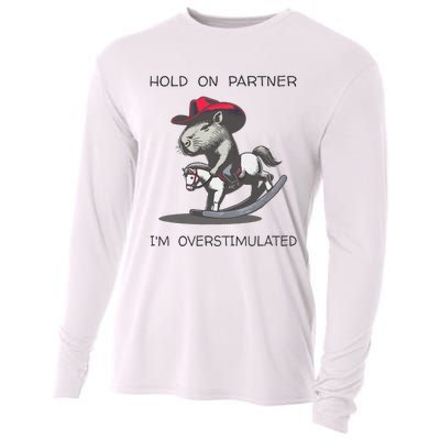 Hold On Partner I Am Overstimulated Funny Capybara Cooling Performance Long Sleeve Crew