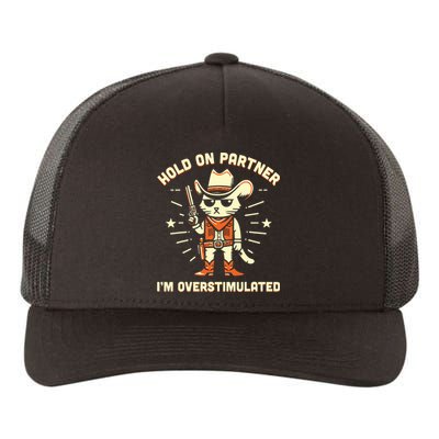 Hold On Partner IM Overstimulated Retro Western Cat Cowboy Yupoong Adult 5-Panel Trucker Hat