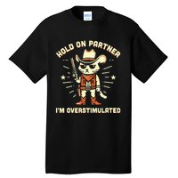 Hold On Partner IM Overstimulated Retro Western Cat Cowboy Tall T-Shirt