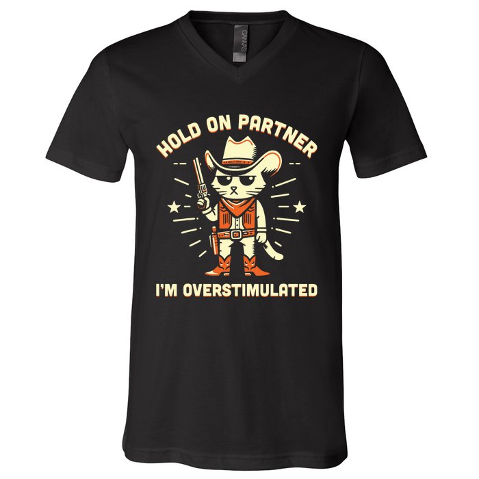 Hold On Partner IM Overstimulated Retro Western Cat Cowboy V-Neck T-Shirt