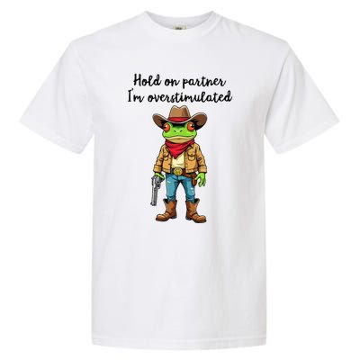 Hold On Partner IM Overstimulated Cow Frog Garment-Dyed Heavyweight T-Shirt