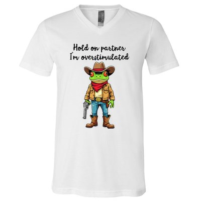 Hold On Partner IM Overstimulated Cow Frog V-Neck T-Shirt