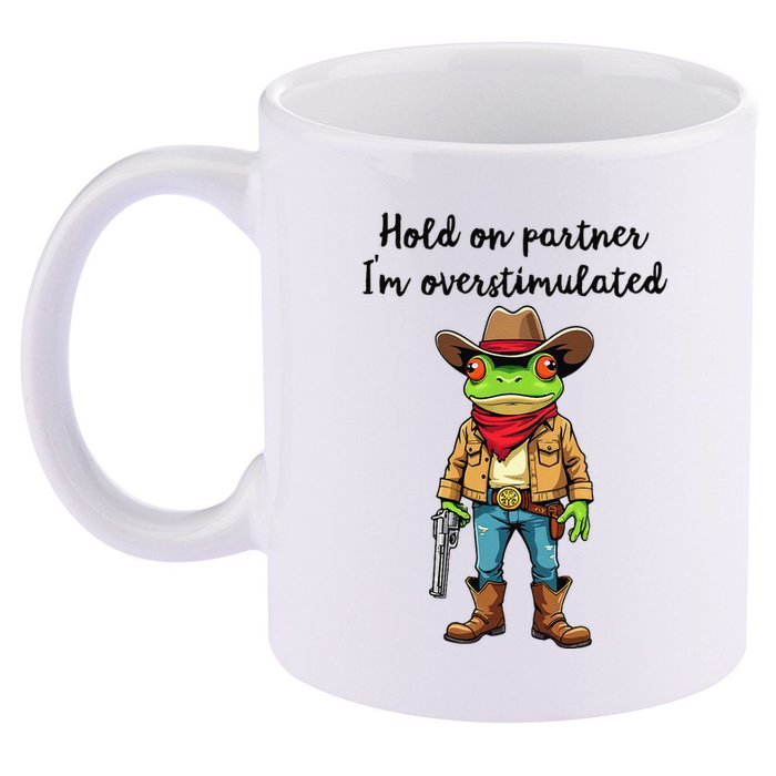 Hold On Partner IM Overstimulated Cow Frog 11oz C Handle Ceramic Mug
