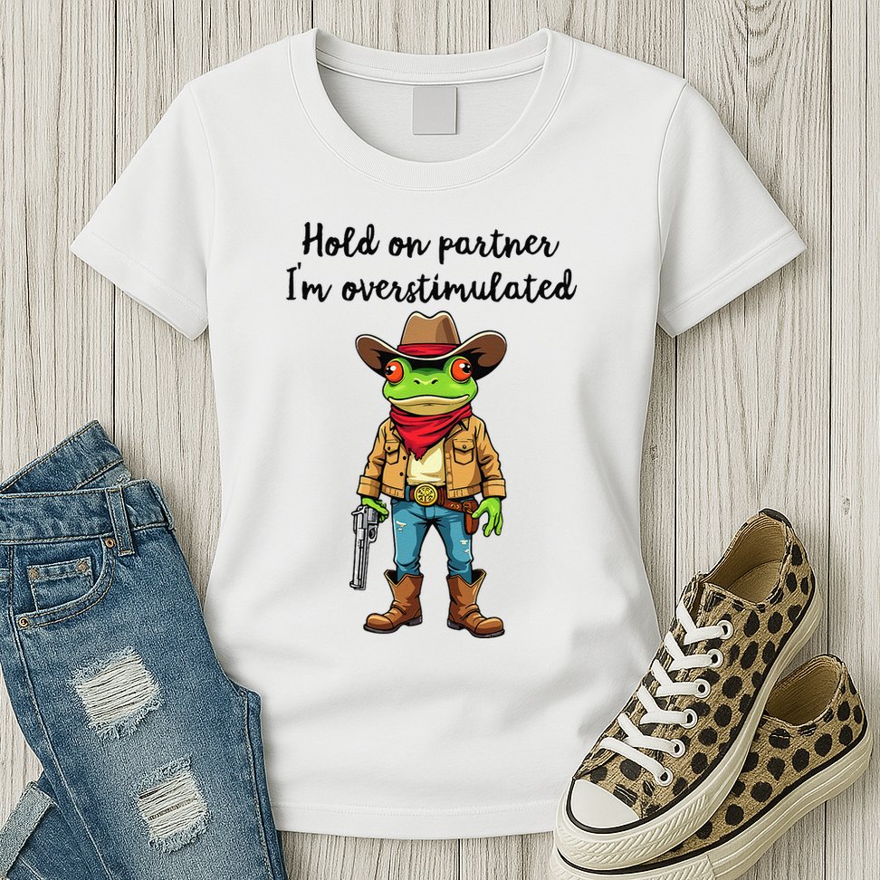 Hold On Partner IM Overstimulated Cow Frog Womens T-Shirt