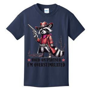 Hold On Partner IM Overstimulated Kids T-Shirt