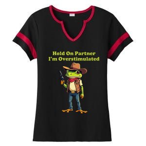 Hold On Partner IM Overstimulated Cow Frog Ladies Halftime Notch Neck Tee