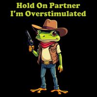 Hold On Partner IM Overstimulated Cow Frog Mug
