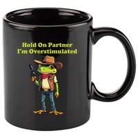 Hold On Partner IM Overstimulated Cow Frog 11oz C Handle Ceramic Mug