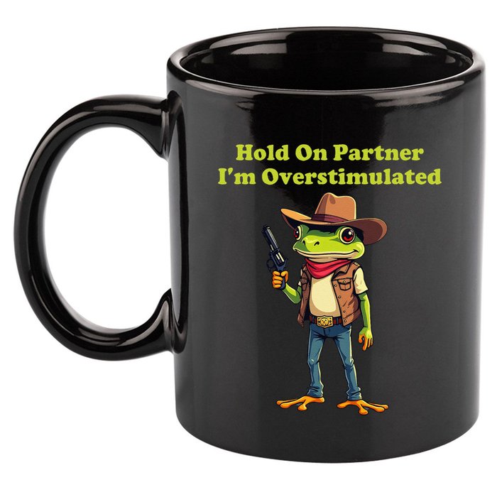 Hold On Partner IM Overstimulated Cow Frog 11oz C Handle Ceramic Mug