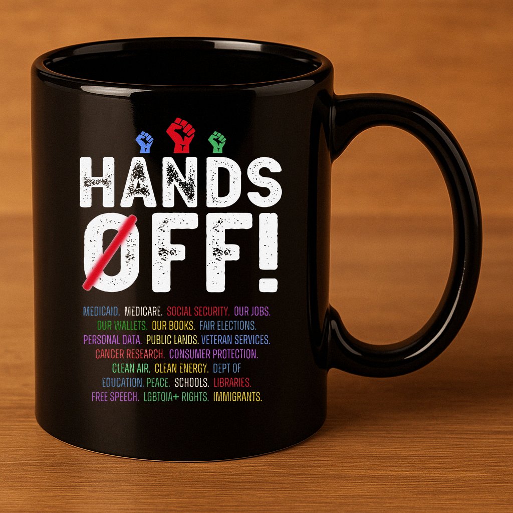 Hands Off Protest Social Security And Medicare Protest 11oz C Handle Ceramic Mug