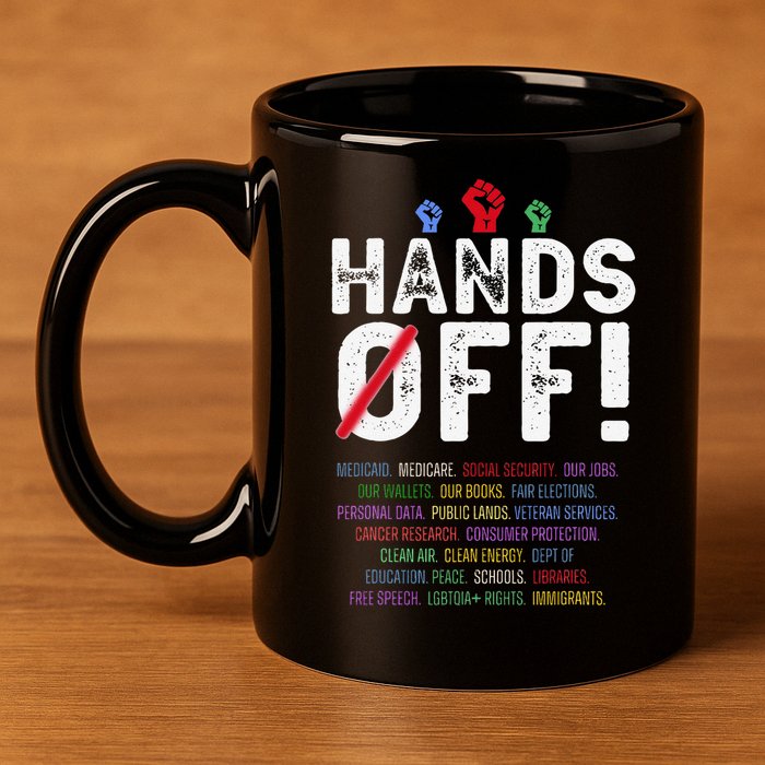 Hands Off Protest Social Security And Medicare Protest 11oz C Handle Ceramic Mug