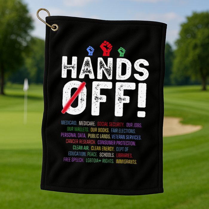 Hands Off Protest Social Security And Medicare Protest Golf Towel