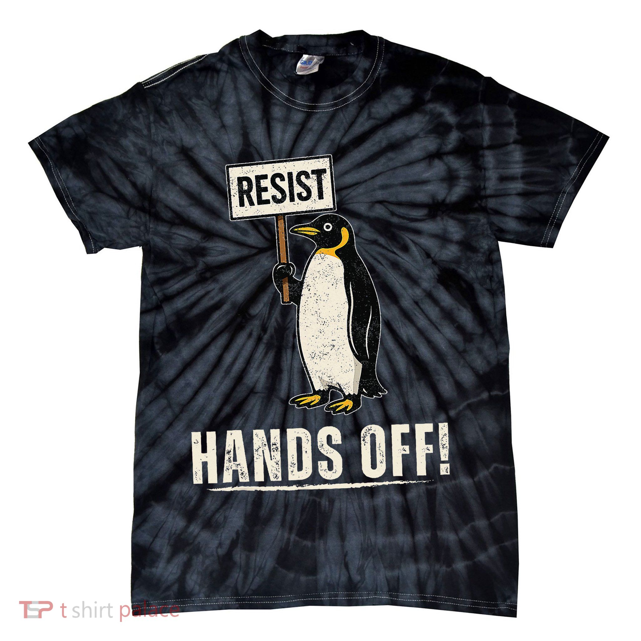 Hands Off Penguins Protest Against Tariffs Penguin Resist Tie-Dye T-Shirt