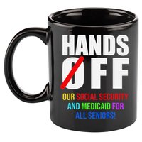 Hands Off Protest Social Security And Medicare Protest 11oz C Handle Ceramic Mug