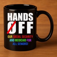 Hands Off Protest Social Security And Medicare Protest 11oz C Handle Ceramic Mug