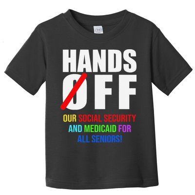 Hands Off Protest Social Security And Medicare Protest Toddler T-Shirt
