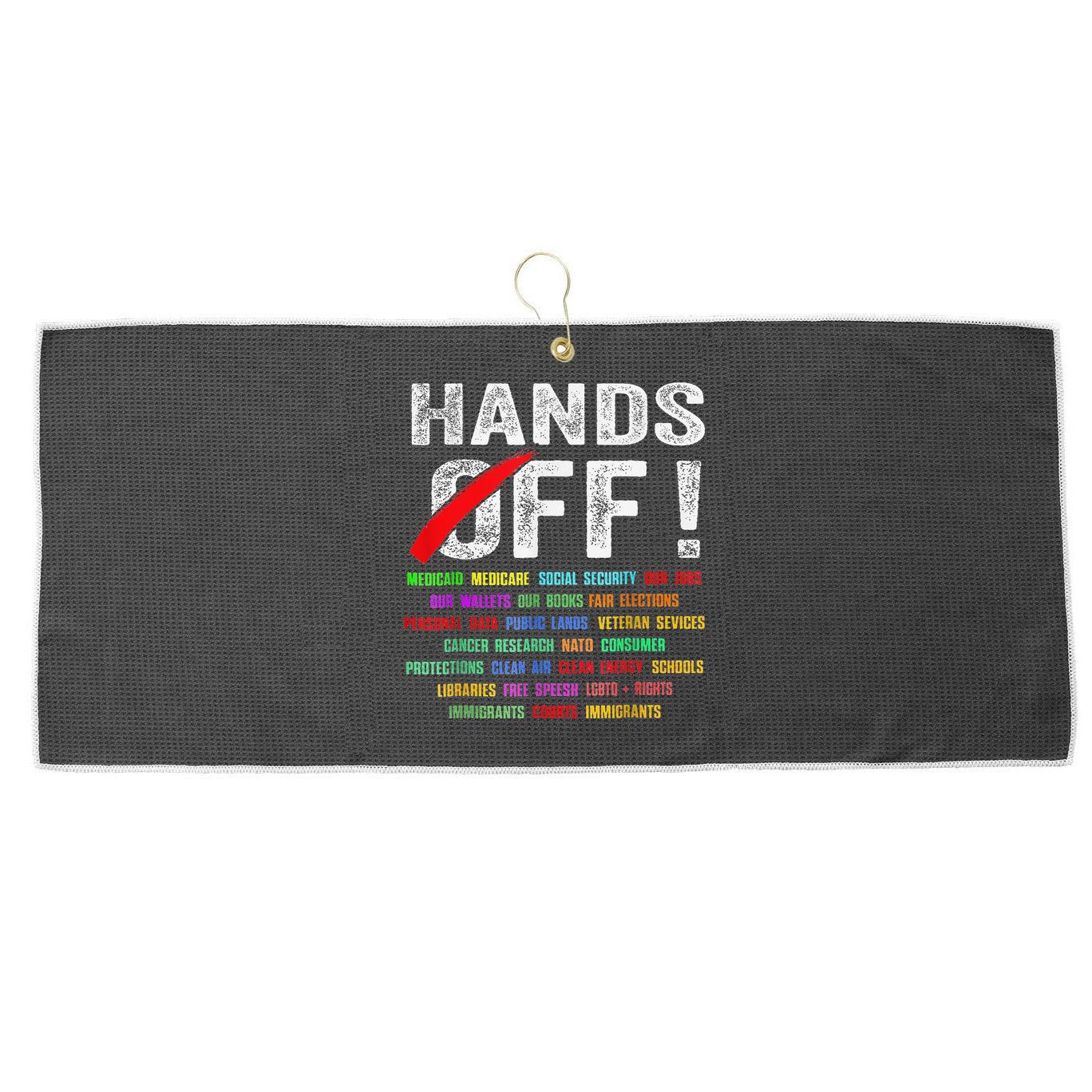 Hands Off Protest Social Security And Medicare Protest Large Microfiber Waffle Golf Towel