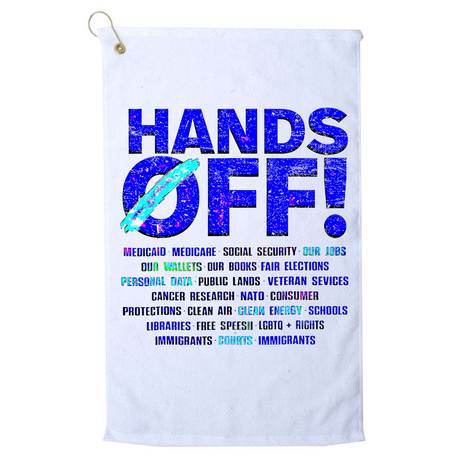 Hands Off Protest  Golf Towel