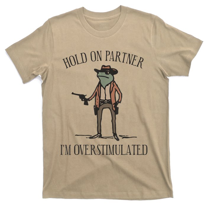 Hold On Partner IM Overstimulated Cowboy Frog Vintage T-Shirt