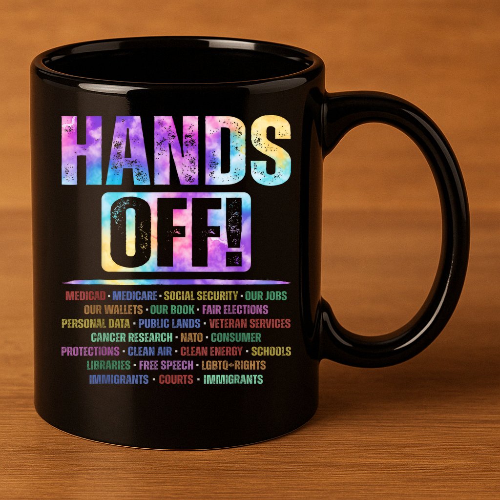 Hands Off Protest Social Security And Medicare Protest   11oz C Handle Ceramic Mug