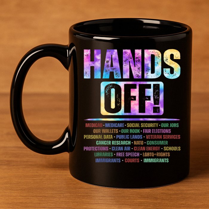 Hands Off Protest Social Security And Medicare Protest   11oz C Handle Ceramic Mug