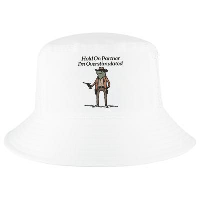 Hold On Partner IM Overstimulated Cowboy Frog Funny Cool Comfort Performance Bucket Hat