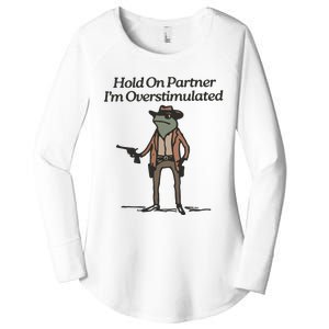 Hold On Partner IM Overstimulated Cowboy Frog Funny Women's Perfect Tri Tunic Long Sleeve Shirt