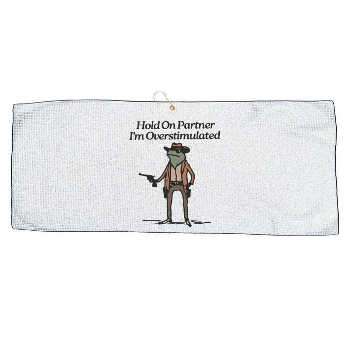 Hold On Partner IM Overstimulated Cowboy Frog Funny Large Microfiber Waffle Golf Towel