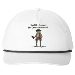 Hold On Partner IM Overstimulated Cowboy Frog Funny Snapback Five-Panel Rope Hat