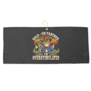 Hold On Partner IM Overstimulated Funny Quote Large Microfiber Waffle Golf Towel